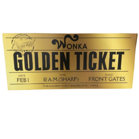 Wonka Golden Ticket Prop Sign- H: 180CM W: 80CM D: 2CM